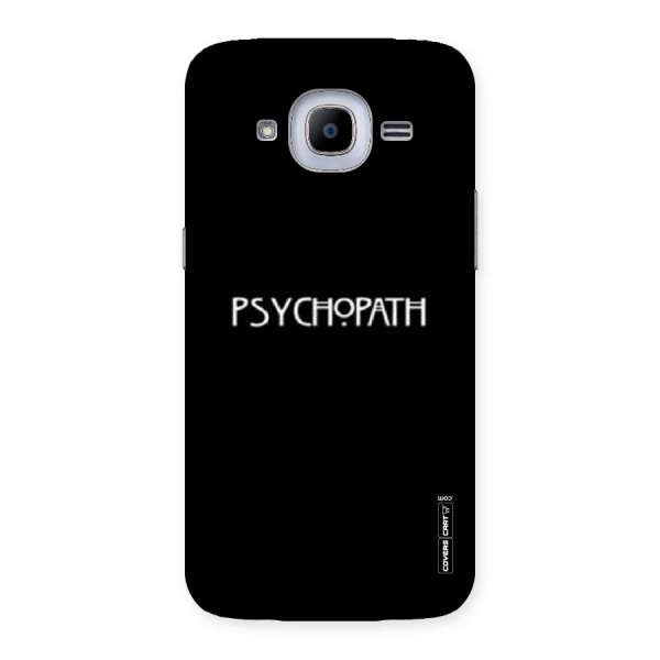 Psycopath Alert Back Case for Samsung Galaxy J2 2016